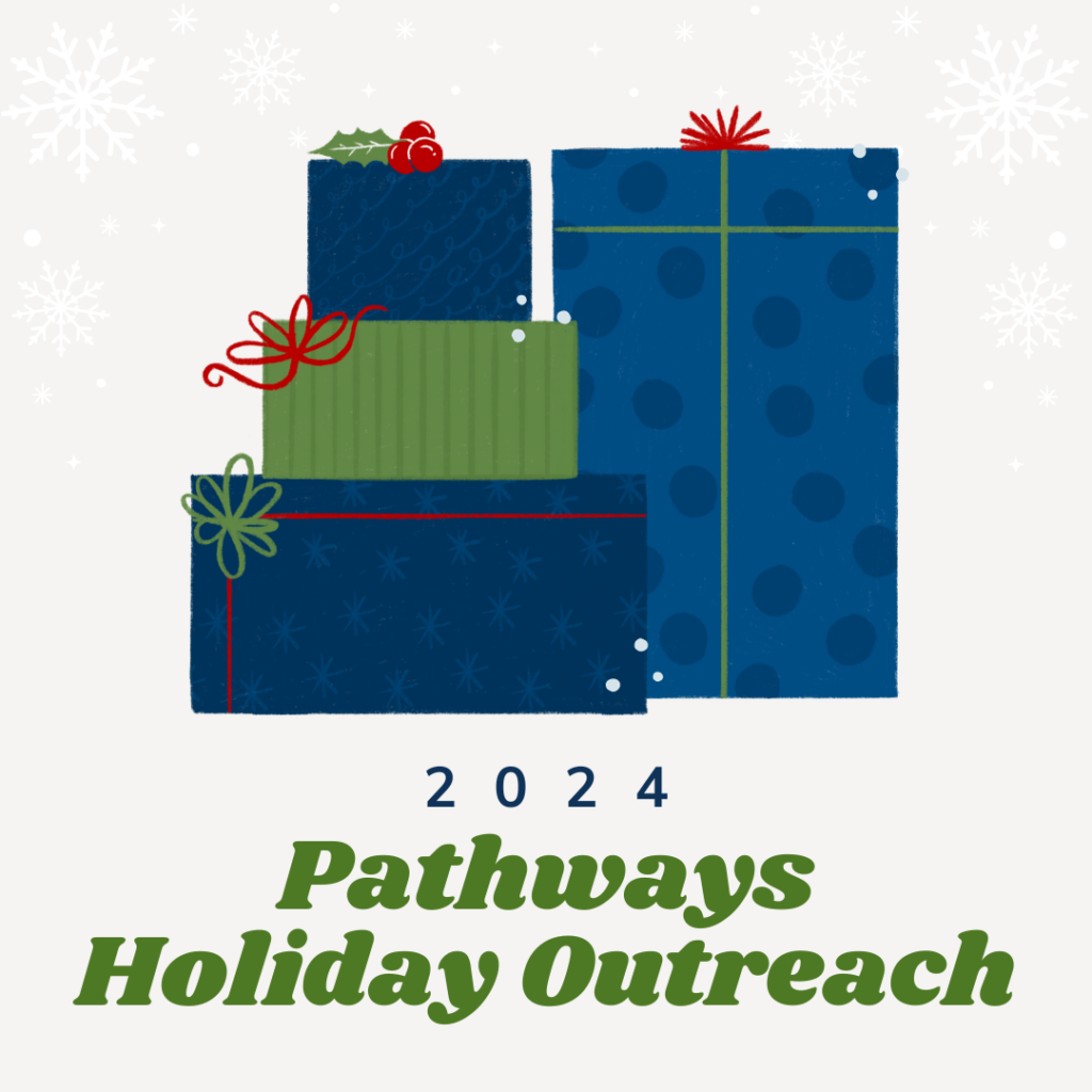 2024 Pathways Holiday Outreach (PHO)