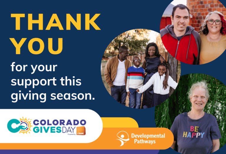 Thank you for your support this giving season | Colorado Gives Day | Developmental Pathways